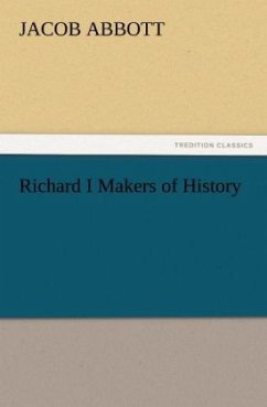 Richard I Makers of History - Abbott, Jacob