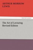 The Art of Lecturing Revised Edition