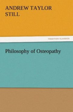 Philosophy of Osteopathy - Still, Andrew. T.