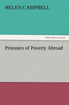 Prisoners of Poverty Abroad - Campbell, Helen