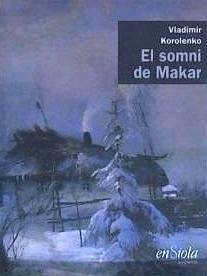 El somni de Makar - Korolenko, Vladimir Galaktionovich