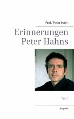 Erinnerungen Peter Hahns - Hahn, Peter