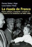 La riuada de Franco : Pugnes polítiques, propaganda i corrupció en el context de les inundacions del Vallès (1962)