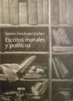 Escritos morales y políticos - Fernández Campo, Sabino