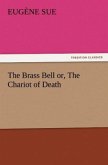 The Brass Bell or, The Chariot of Death