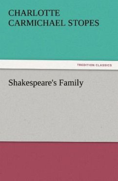 Shakespeare's Family - Stopes, Charlotte Carmichael