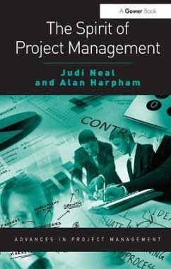 The Spirit of Project Management - Neal, Judi; Harpham, Alan