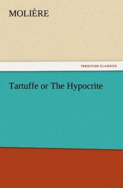 Tartuffe or The Hypocrite - Molière
