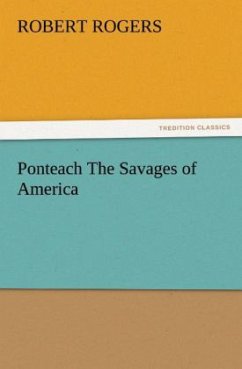 Ponteach The Savages of America - Rogers, Robert