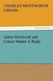 Salem Witchcraft and Cotton Mather A Reply