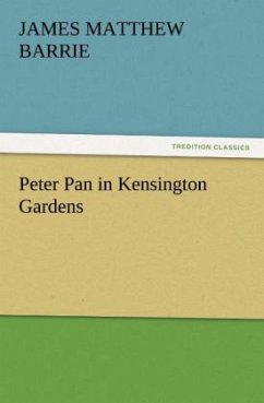 Peter Pan in Kensington Gardens - Barrie, J. M.