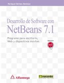 Desarrollo de software con NetBeans 7.1 : programe para escritorio, Web y dispositivos móviles
