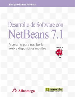 Desarrollo de software con NetBeans 7.1 : programe para escritorio, Web y dispositivos móviles - Gómez Jiménez, Enrique