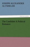 The Candidate A Political Romance The Candidate A Political Romance