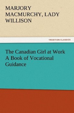 The Canadian Girl at Work A Book of Vocational Guidance