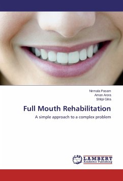 Full Mouth Rehabilitation - Pasam, Nirmala;Arora, Aman;Gilra, Shilpi