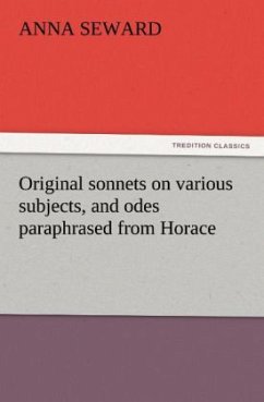 Original sonnets on various subjects, and odes paraphrased from Horace - Seward, Anna