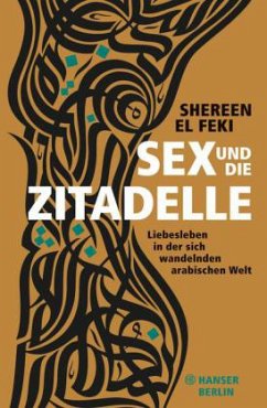 Sex und die Zitadelle - Feki, Shereen, El