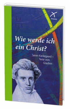 Wie werde ich ein Christ? - Kierkegaard, Søren