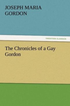 The Chronicles of a Gay Gordon - Gordon, Joseph M.