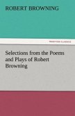 Selections from the Poems and Plays of Robert Browning