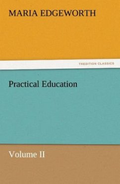 Practical Education, Volume II - Edgeworth, Maria