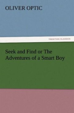 Seek and Find or The Adventures of a Smart Boy - Optic, Oliver