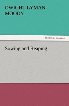 Sowing and Reaping - Moody, Dwight Lyman