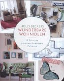 Holly Beckers wunderbare Wohnideen