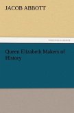 Queen Elizabeth Makers of History