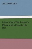 Prince Vance The Story of a Prince with a Court in His Box