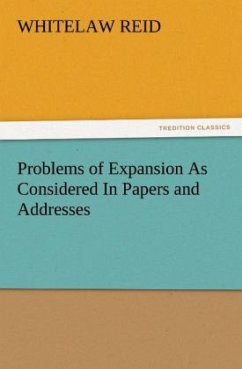 Problems of Expansion As Considered In Papers and Addresses - Reid, Whitelaw