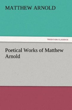Poetical Works of Matthew Arnold - Arnold, Matthew