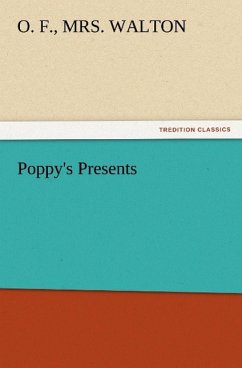 Poppy's Presents - Walton, O. F.