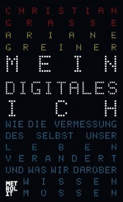 Mein digitales Ich - Greiner, Ariane; Grasse, Christian