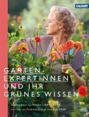 Gartenexpertinnen und ihr grünes Wissen Gartenexpertinnen und ihr grünes Wissen