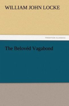 The Belovéd Vagabond - Locke, William J.