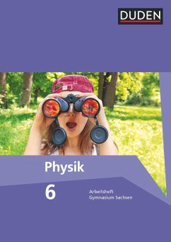 Duden Physik 6. Schuljahr. Arbeitsheft Gymnasium Sachsen - Meyer, Lothar;Gau, Barbara;Kunert, Günter