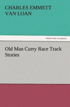 Old Man Curry Race Track Stories - Van Loan, Charles Emmett