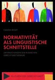 Normativität als linguistische Schnittstelle