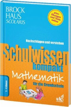 Brockhaus Scolaris Schulwissen kompakt Mathematik für die Grundschule, 1.-4. Klasse