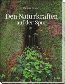 Den Naturkräften auf der Spur Den Naturkräften auf der Spur