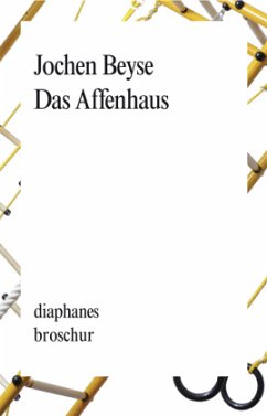 Das Affenhaus - Beyse, Jochen