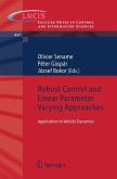 Robust Control and Linear Parameter Varying Approaches