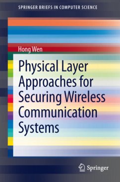 Physical Layer Approaches for Securing Wireless Communication Systems - Wen, Hong