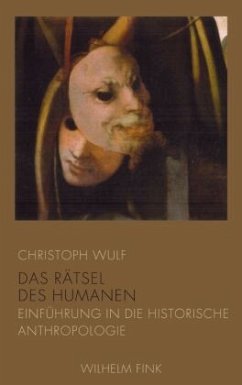 Das Rätsel des Humanen - Wulf, Christoph