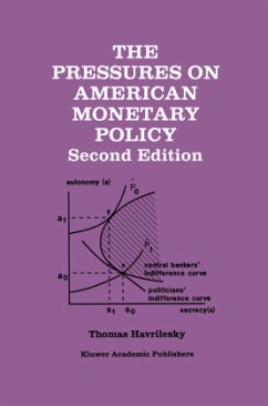 The Pressures on American Monetary Policy - Havrilesky, Thomas