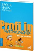 Brockhaus Scolaris Profi in Mathematik 1. Klasse Brockhaus Scolaris Profi in Mathematik 1. Klasse