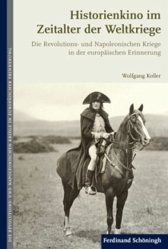 Historienkino im Zeitalter der Weltkriege - Koller, Wolfgang