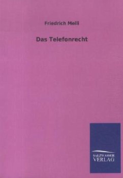 Das Telefonrecht - Meili, Friedrich